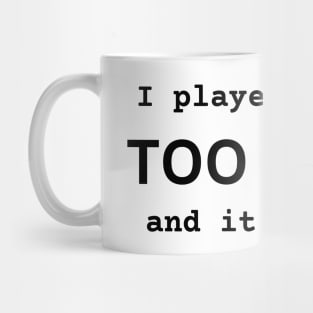 I Played With It TOO MUCH And It Fell Off funny novelty amputee amputation gift Mug